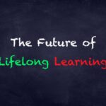 Embracing Lifelong Learning: The Key to Thriving in a World of Constant ...