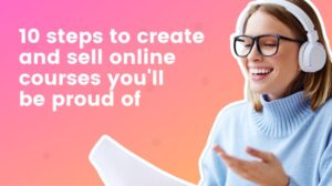 10 steps to create and sell online courses you'll be proud of | AWeber
